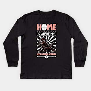 Home is with my Irish Water Spaniel Kids Long Sleeve T-Shirt